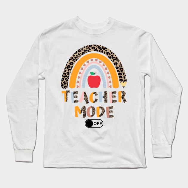 Teacher Mode Of Funny Teacher Vacation Long Sleeve T-Shirt by JustBeSatisfied